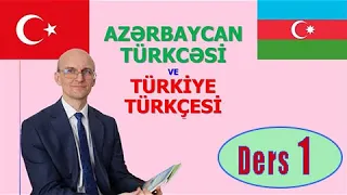 Türkiye Türkçesi ve Azerbaycan Türkçesi arasındaki farklılıklar. 1. Ders. Harfler. Sesler. Zamirler