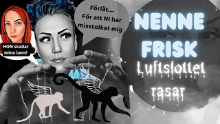 Nenne Frisk | Luftslottet Rasar?