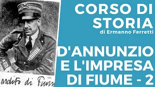 D'Annunzio e l'impresa di Fiume - 2: il "Natale di sangue"