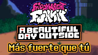 Más fuerte que tú - FNF: A beautiful day outside OST