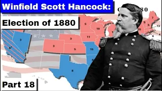 Winfield Scott Hancock: Election of 1880 | Part 18