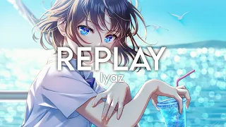 Iyaz - Replay (Nightcore)