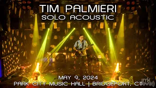 Tim Palmieri: 2024-05-09 - Park City Music Hall; Bridgeport, CT (Complete Show) [4K]