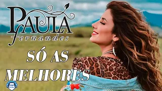 Paula Fernandes Cd Completo 2021 - As Mais Tocadas do Paula Fernandes 2021 - Top Sertanejo 2021