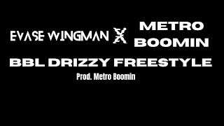 Evase Wingman x Metro Boomin - BBL Drizzy Freestyle #bbldrizzybeatgiveaway