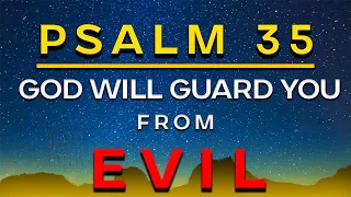 Psalm 35 - Power Of God Protection against Evil and Enenemies