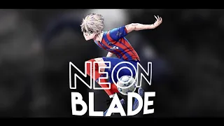 🗡️Neon Blade - "Nagi Seishiro" ⚽[Edit/AMV]👺💩