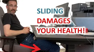 Why You Slide In The Chair... And Why It's BAD