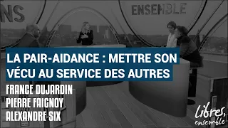 La pair-aidance : mettre son vécu au service des autres