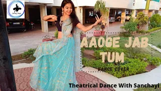 Aaoge Jab Tum | Jab We Met | Sanchayi Dongre | Dance Cover | Semi-Classical