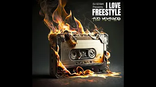 Dj Edski I Love Freestyle The Mixtape