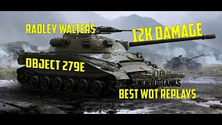 World Of Tanks Best Wot Replays Object 279(e) 12K Damage
