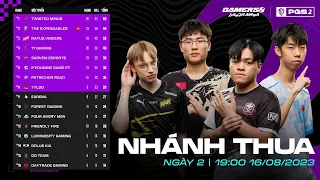 🏆 PGS 2 - NHÁNH THUA - NGÀY 2: 🇻🇳 TE, 🇨🇳 PERO, NAVI, 🇨🇳 4AM, 🇰🇷 DK, 🇨🇳 17, 🇹🇭 DAY, 🇨🇳 TL, TWIS...