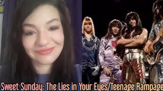 Reaction: Sweet The Lies In Your Eyes/Teenage Rampage (Sweet Sunday)