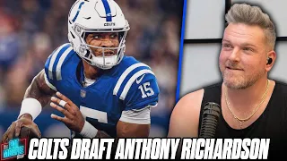 Colts Draft Anthony Richardson With #4 Pick, Pat McAfee Is JACKED UP About it