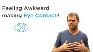 Feel awkward making eye contact? Get rid of it once and for all