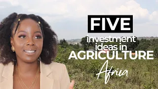 5 Investments in Agriculture in Uganda / Africa - Not Traditional Farming! | Rachael Nalumu