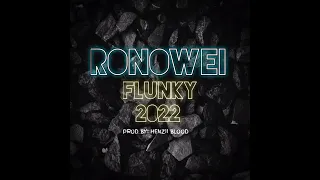 Ronowei(2022) Flunky (single)Prod: Henzii blood [HBM]