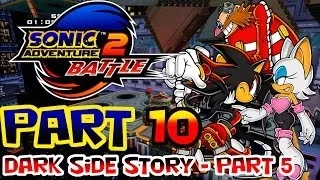 Sonic Adventure 2 Battle (1080p) : Part 10 - Dark Side Story (Part 5)