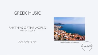 Greek Music - Rhythms Of The World - OCR GCSE Music