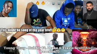 Young Thug - Bubbly Ft. Drake & Travis Scott(Audio Reaction!!🔥🔥)