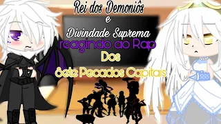 ·|Rei Demônio e Divindade Suprema reagindo ao Rap dos Sete Pecados Capitais|· ||Srta. Tiana||