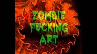 ZOMBIE FUCKING ART- TORTURED