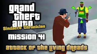 GTA Sindacco Chronicles - Mission #41 - Attack of the Living Dreads
