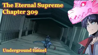 Novel preview | The Eternal Supreme Chapter 309 | Underground tunnel