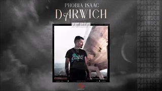 Phobia Isaac - Darwich (Official Audio)