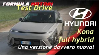 Hyundai Kona Full Hybrid | la nuova versione è davvero "nuova" | test drive 2024