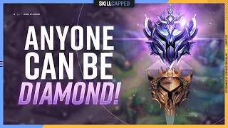 Why ANYONE Can EASILY Be Diamond Elo - League of Legends