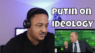 Putin on ideology - difference between Americans and Russians Reaction