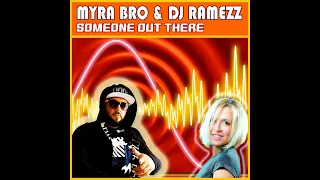 Myra Bro & Dj Ramezz - Someone Out There 2023