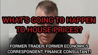What's Going To Happen To House Prices? EXPLAINER! By A Former Banking Industry Insider And Trader!