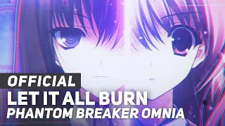 Phantom Breaker Omnia "Let it All Burn" Official Opening by AmaLee