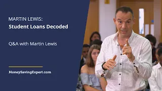 Martin Lewis: Student Loans Decoded - Part 05 - Q&A with Martin Lewis