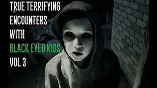 True Terrifying Encounters with Black Eyed Kids vol 3