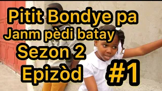 pitit Bondye pa janm pèdi batay sezon 2 epizod #1