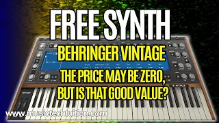 Free Synth: Behringer Vintage.  Is free cheap enough?  I'm not convinced.