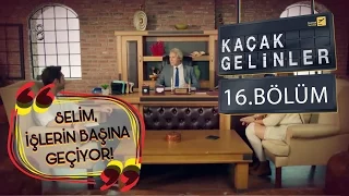 Kaçak Gelinler 16.Bölüm - Şebnem Selim Sahneleri Part 2