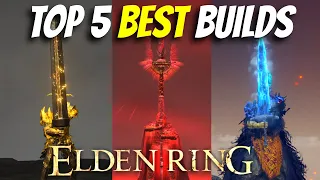 Best Elden Ring Build? Top 5 Builds For Patch 1.10