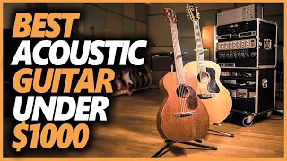 Best Acoustic Guitar Under 1000 Dollars in 2024 | Top 5 Acoustic Guitars That You Can Buy