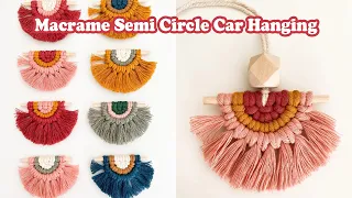 Macrame Semi-Circle Car Hanging TUTORIAL | Car décor DIY for beginners | Easy DIY Kits| WeaveyStudio