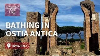 Ostia Antica Chapter 6: Baths and Bathing - Ancient Rome Live