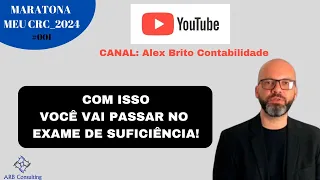 Maratona Meu CRC_2024 - #001 - Com isso VOCÊ VAI PASSAR no Exame de Suficiência do CRC/CFC