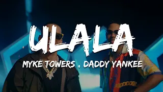 [1 HORA] Myke Towers , Daddy Yankee - ULALA (Letra/Lyrics)