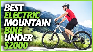 Best Electric Mountain Bike Under $2000 In 2024 | Top 7 E- MTB That  Will Give Your Ride a Boost