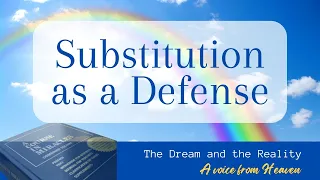 Substitution as a defense - A Voice From Heaven