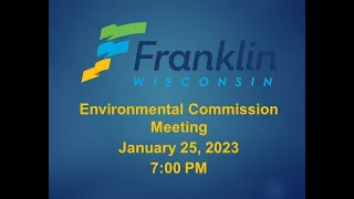 Environmental Commission Meeting 1-25-2023 - 7 PM